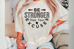 Be Stronger Than Your Excuses Svg Cut Files Creative Art Product Image 1