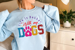 Life Is Better With My Dogs Svg Cut Files Creative Art Product Image 3
