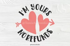 I'm Yours - No Refunds SVG | Love Valentine's Day Design Product Image 5