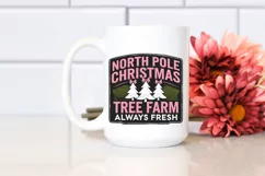 North Pole Christmas Tree Farm Fresh Trees PNG Sublimation Product Image 2
