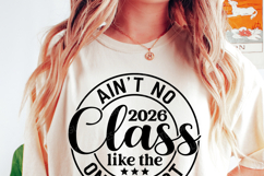 Funny School 2026 SVG | Ain't No Class Like The One We Got Product Image 2