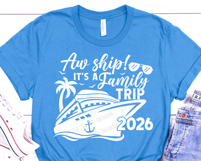 2026 Family Cruise Vacation Shirt, Aw ship its a family trip Product Image 2