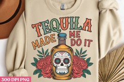Tequila Made Me Do It PNG, Cinco De Mayo Sublimation Product Image 2