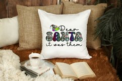Dear Santa, it was them Sublimation Product Image 2