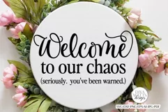 Welcome To Our Chaos SVG | Farmhouse Round Design Product Image 3