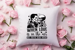 When love is in the air but you're dead inside SVG Product Image 2