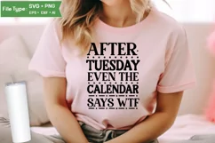 After Tuesday Even The Calendar Says Wtf SVG Cut File Product Image 2