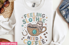 Feeling Slothee Need a Coffee PNG, Sloth Sublimation PNG Product Image 2