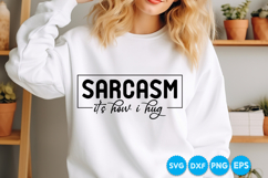 Sarcasm It's How I Hug quotes SVG Product Image 2