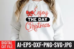 Enjoy The Day Christmas SVG Cut File , Christmas SVG Quotes Product Image 1