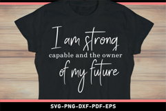 I am strong capable and the owner of my future, Motivational Product Image 2