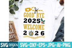Good Bye 2025 Welcome 2026 SVG Design,New Year 2026 SVG Product Image 1
