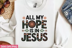All my hope is in Jesus PNG, Christian Sublimation PNG Product Image 3