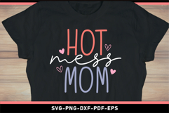 Hot mess mom SVG, Funny Mom Shirt SVG Product Image 2