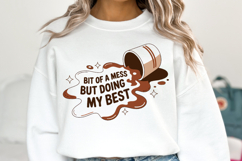 Bit of a mess but doing my best Svg | Svg File | Shirt Svg Product Image 1