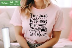 I'm Just Wtf-ing My Way Through Life SVG Cut File Product Image 2