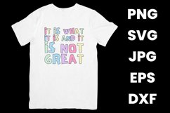 It Is What It Is And It Is Not Great Humor Funny SVG Product Image 2