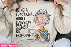 Being a functional adult PNG, Funny Grandma Sublimation PNG Product Image 1