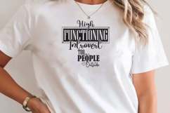 High Functioning Introvert PNG T-Shier Design Product Image 2