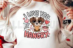 I Love You Even When You Are Hangry Cute Dog Illustration Product Image 2