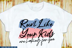 Run Like Your Kids Are Looking For You, GYM SVG, Fitness SVG Product Image 1