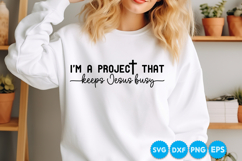 I'm a project that keeps Jesus busy SVG Design Product Image 2