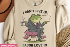I can&#039;t live in laugh love in PNG, Funny Frog Sublimation PN Product Image 3