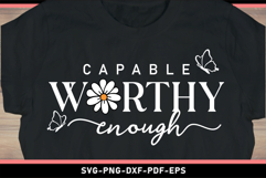 Capable worthy enough SVG, Inspirational Quotes T shirt PNG Product Image 2
