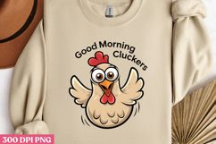 Good Morning Clucker PNG, Sarcastic Chicken Sublimation PNG Product Image 1