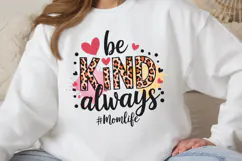 Be kind always #momlife PNG, Mothers Day Sublimation PNG Product Image 2