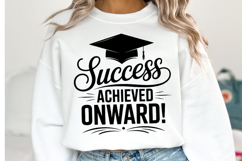 Success Achieved Onward svg | Graduation Svg | Shirt Svg Product Image 1