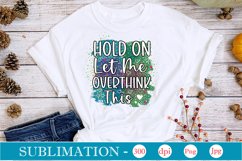 Hold On Let Me Overthink This Sublimation Product Image 1