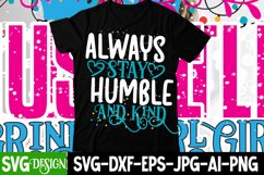 Always Stay Humble And Kind SVG Cut File Product Image 1