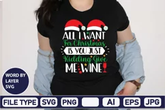 All I Want For Christmas Is You Just Kidding Give Me Wine Product Image 2