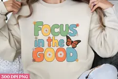 FOCUS in the GOOD PNG, Positive Sublimation PNG Product Image 1