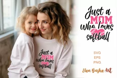 Just a mom who loves baseball, softball shirt svg, softba Product Image 1