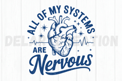 All Of My Systems Are Nervous SVG Product Image 2