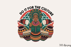 DO IT FOR THE CULTURE PNG, Black History Month Sublimation Product Image 1