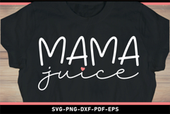 Mama juice, Mom Shirt SVG Product Image 2