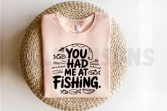 You Had Me At Fishing Quote With Cute Fish And Rod Vector Product Image 2