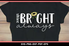 Shine bright always, Inspirational quote SVG t shirt designs Product Image 2