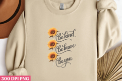 Be kind, Be brave, Be you PNG, Motivational sublimation PNG Product Image 1