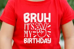 Bruh It's My Birthday Svg, Funny Toddler Boy Birthday Svg. Product Image 4
