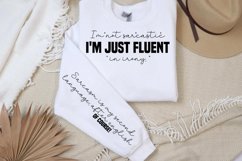 I&#039;m not sarcastic i&#039;m just fluent in irony sleeve SVG PNG Product Image 2