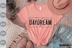 Don't Quit Your Daydream SVG Cut - Inspirational Quote SVG Product Image 1