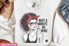 Wait a minute PNG, Funny Retro Girl sublimation PNG Product Image 2