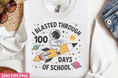 I Blasted Through 100 Days of School PNG Product Image 3