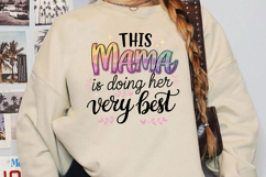 This Mama Is Doing Her Very Best Sublimation, Mother Day Png Product Image 2