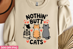 NOTHIN BUTT CATS PNG, Funny Cats Sublimation Quotes PNG Product Image 3