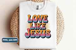 Love like Jesus png design, Sublimation png Product Image 2